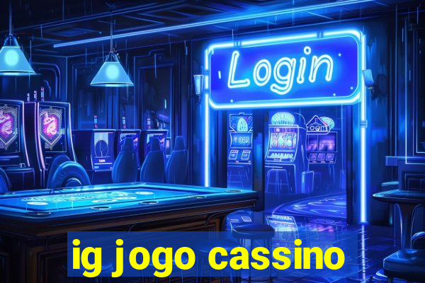 ig jogo cassino